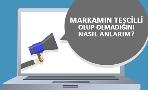 marka tescil Markamın Tescilli Olup Olmadığını Nasıl Anlarım?